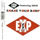 E.X.P. Featuring Julia - Shake Your Body