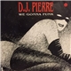 D.J. Pierre - We Gonna Funk