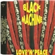 Black Machine - Love'N'Peace