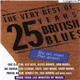 Various - The Very Best Of 25 Years British Blues