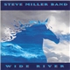 Steve Miller Band - Wide River