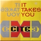 X-Cite - It Takes You