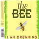 The Bee - I Am Dreaming