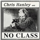 Chris Hanley And No Class - Chris Hanley & No Class