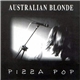 Australian Blonde - Pizza Pop