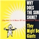 They Might Be Giants - Why Does The Sun Shine? (The Sun Is A Mass Of Incandescent Gas)