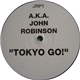 A.K.A. John Robinson - Tokyo Go!