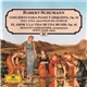 Robert Schumann - Géza Anda, Berliner Philharmoniker, Rafael Kubelik, Brigitte Fassbaender, Irwin Gage - Concierto Para Piano Y Orquesta, Op. 54 - El Amor Y La Vida De Una Mujer, Op. 42