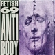 Fetish 69 - Antibody