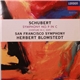 Schubert, San Francisco Symphony, Blomstedt - Symphony No. 9 In C - Overture In C, D591